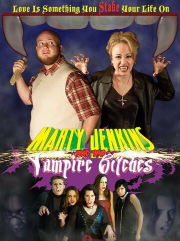Marty Jenkins and the Vampire Bitches (2006)